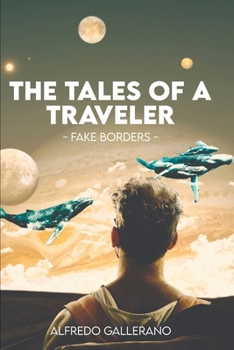 Paperback The Tales of a Traveler: Fake borders Book