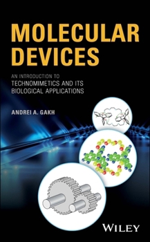 Hardcover Molecular Devices: An Introduction to Technomimetics and Its Biological Applications Book