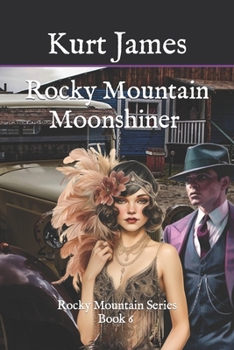 Paperback Rocky Mountain Moonshiner: Rocky Mountain Series Book 6 Book