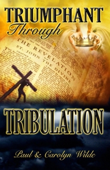Paperback Triumphant Through Tribulation Book