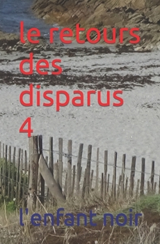 Paperback Le retours des disparus 4 [French] [Large Print] Book