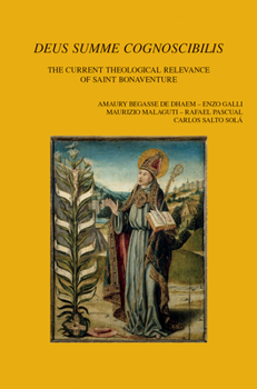 Paperback 'Deus Summe Cognoscibilis': The Current Theological Relevance of Saint Bonaventure Book