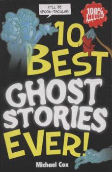 Paperback 10 Best Ghost Stories Ever!. Michael Cox Book