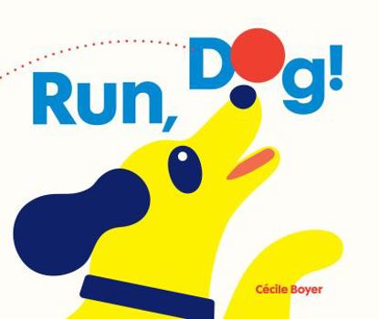 Hardcover Run, Dog! Book