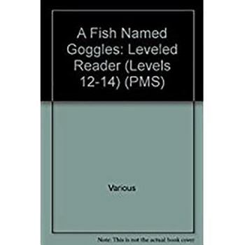 Paperback A Fish Named Goggles: Individual Student Edition Green (Levels 12-14) Book