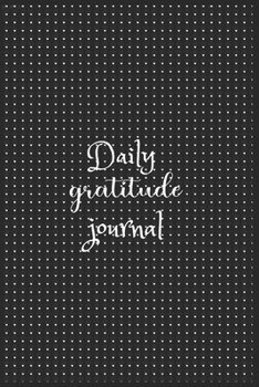 Paperback Daily Gratitude Journal: The 5 minute gratitude journal - my gratitude journal - Best Gratitude Journal For Men and Women - gratitude journal f Book