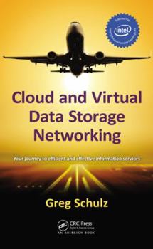 Hardcover Cloud and Virtual Data Storage Networking: Your Journey to Efficient and Effective Information Services Book