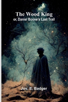 Paperback The Wood King; or, Daniel Boone's last trail Book