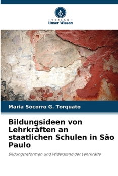 Paperback Bildungsideen von Lehrkräften an staatlichen Schulen in São Paulo [German] Book