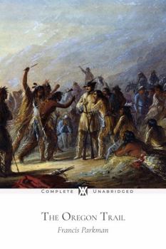 Paperback The Oregon Trail: With 2 Original Illustrations and 1 Map Book