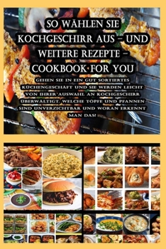Paperback So wählen Sie Kochgeschirr aus - und weitere Rezepte - CookBook For You [German] Book