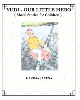 Paperback Yudi - Our Little Hero: (Moral Stories for Children) Book
