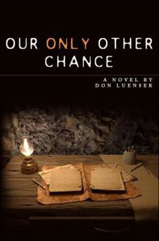 Paperback Our Only Other Chance (To Lose the Sun) Book