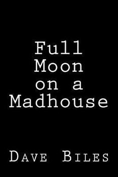 Paperback Full Moon on a Madhouse Book