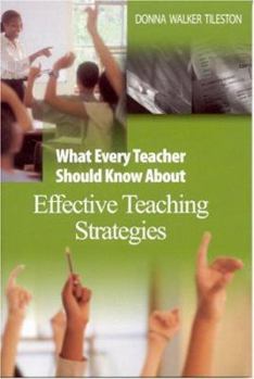 Paperback What Every Teacher Should Know about Effective Teaching Strategies Book