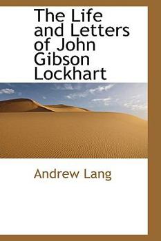 Life and Letters of John Gibson Lockhart