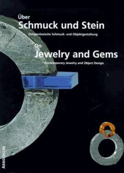 Hardcover On Jewelry and Gems: Contemporary Jewelry and Gem Design at the Department of Gem and Jewelry Design of the Fachhochschule at Idar... Book