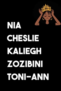 Paperback Nia Cheslie Kaliegh Zozibini Toni-Ann: 150 Cream Lined Pages Journal Notebook Diary For Women Black Girl Magic 6 x 9, Wide Ruled Pages For Writing Not Book