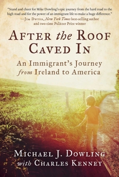 Hardcover After the Roof Caved in: An Immigrant's Journey from Ireland to America Book