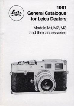 Paperback Leica General Catalogue for 1961: Models M1, M2, M3 and their accessories Book