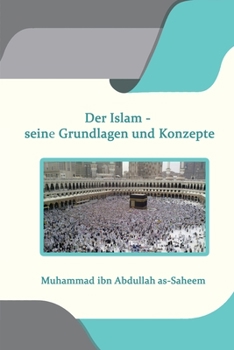 Paperback Der Islam - seine Grundlagen und Konzepte [German] Book