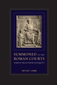 Paperback Summoned to the Roman Courts: Famous Trials from Antiquity Book