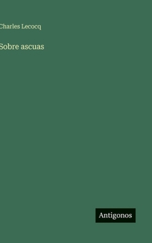Hardcover Sobre ascuas [Spanish] Book