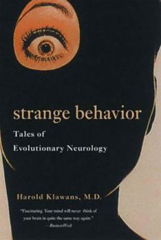 Paperback Strange Behavior: Tales of Evolutionary Neurology Book