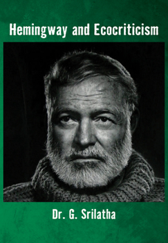 Hardcover Hemingway and Ecocriticism Book