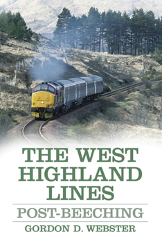 Paperback The West Highland Lines: Post-Beeching Book