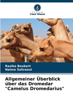 Paperback Allgemeiner Überblick über das Dromedar "Camelus Dromedarius" [German] Book
