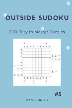 Paperback Outside Sudoku - 200 Easy to Master Puzzles Vol.5 Book