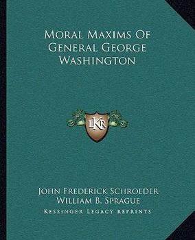 Paperback Moral Maxims Of General George Washington Book