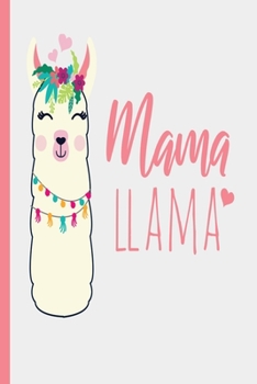 Mama Llama: Wide Ruled 6x9 Notebook 120 Pages