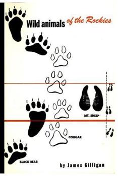 Paperback Wild Animals of the Rockies: with a list of mammals found in the Rocky Mountain National Park Book