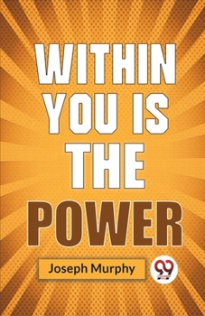 Paperback Within You Is The Power Book