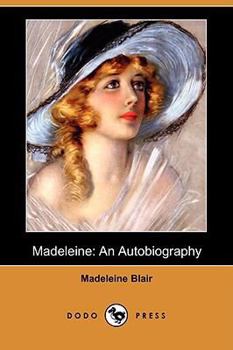Paperback Madeleine: An Autobiography (Dodo Press) Book