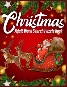 Christmas Adult Word Search Puzzle Book: Exercise your brain and fill your heart with Christmas spirit - Christmas word search puzzle book for adults Large Print