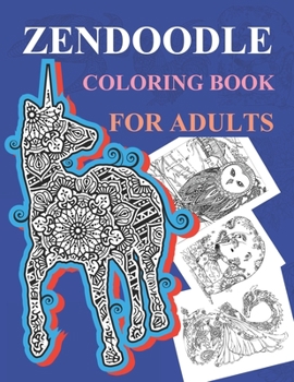 Paperback Zendoodle Coloring Book For Adults: Zendoodle Coloring Book