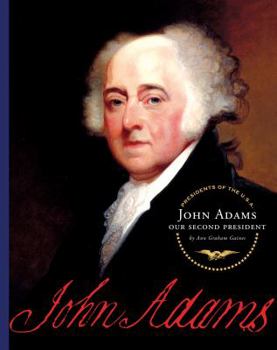 John Adams (Presidents of the U.S.a.) - Book  of the Spirit of America: Our Presidents