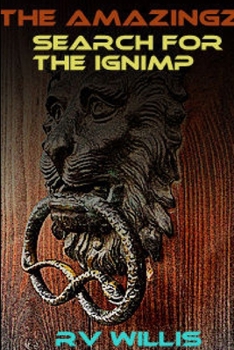 Paperback The AMAZINGZ: Search for the Ignimp Book