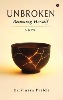 Hardcover Unbroken: Becoming Herself: A Novel Book