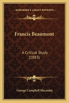 Paperback Francis Beaumont: A Critical Study (1883) Book