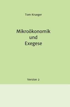 Hardcover Mikroökonomik und Exegese [German] Book
