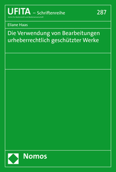Paperback Die Verwendung Von Bearbeitungen Urheberrechtlich Geschutzter Werke [German] Book