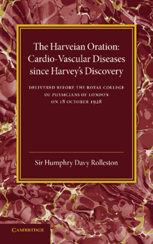 Paperback Cardio-Vascular Diseases Since Harvey's Discovery: The Harveian Oration, 1928 Book