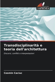 Transdisciplinarità e teoria dell'architettura (Italian Edition)