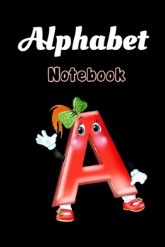 Alphabet Letter  A  : School Notebook Gift For Kids Gift: Lined Notebook / Journal Gift, 120 Pages, 6x9, Soft Cover, Matte Finish