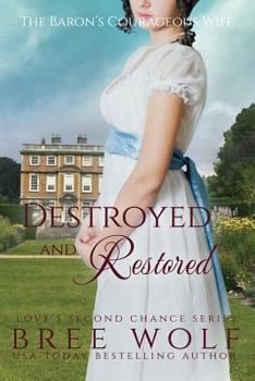 Paperback Destroyed & Restored: The Baron's Courageous Wife Book