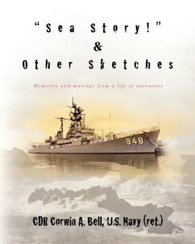 Paperback "Sea Story!" and Other Sketches: Memories and musings from a life of adventure Book